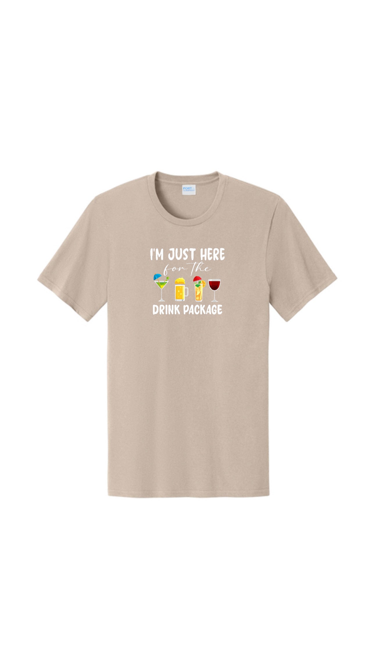 I'm Just Here For The Drink Package Tee