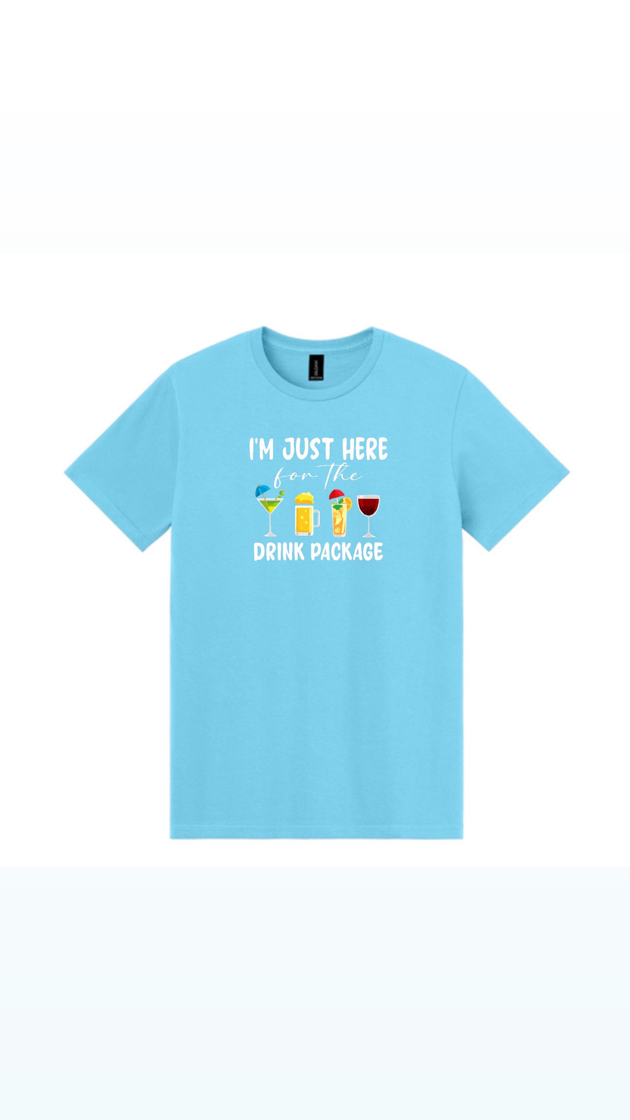 I'm Just Here For The Drink Package Tee